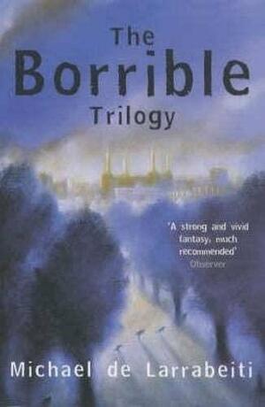 The Borrible Trilogy by Michael de Larrabeiti