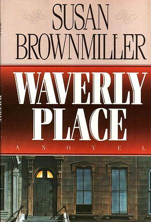 Waverly Place by Susan Brownmiller
