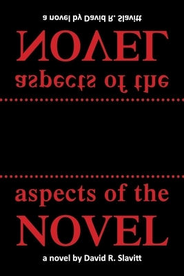 Aspects of the Novel by David R. Slavitt