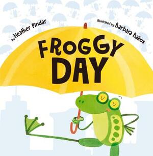 Froggy Day by Heather Pindar