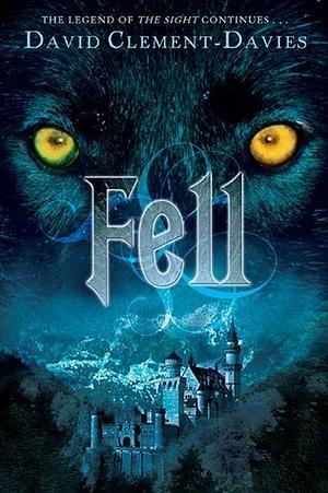 Fell by David Clement-Davies