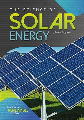 The Science of Solar Energy by Arnold Ringstad