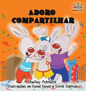 I Love to Share: Portuguese Language Children's Book by Kidkiddos Books, Shelley Admont