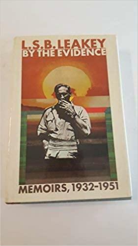 By The Evidence: Memoirs, 1932-1951 by Louis Leakey