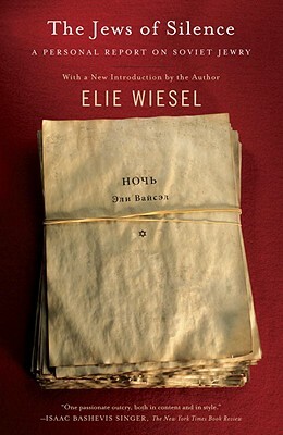 The Jews of Silence: A Personal Report on Soviet Jewry by Elie Wiesel