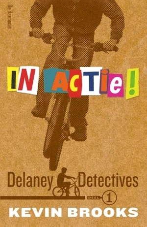 Delaney Detectives - In actie by Kevin Brooks