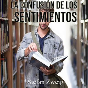 Confusión de los sentimientos by Stefan Zweig