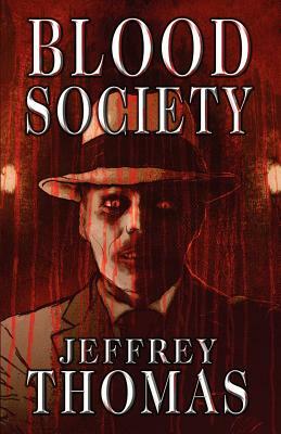 Blood Society by Jeffrey Thomas