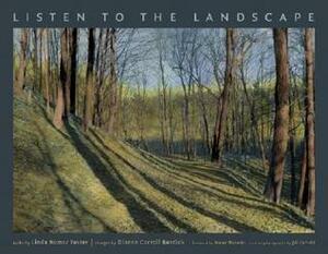 Listen to the Landscape by Linda Nemec Foster