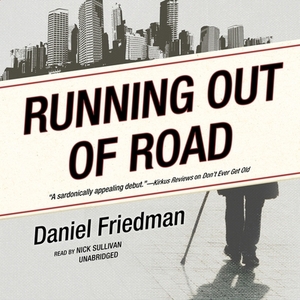 Running Out of Road by Daniel Friedman