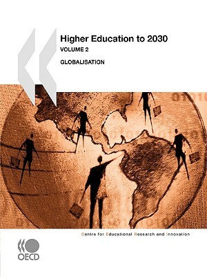 Higher Education to 2030: Globalization by Organization For Economic Cooperat Oecd