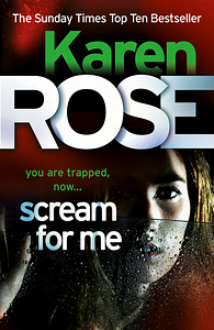 Scream for Me by Karen Rose