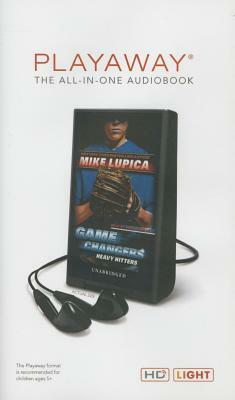 Game Changers #3: Heavy Hitters by Mike Lupica