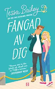 Fångad av dig by Tessa Bailey