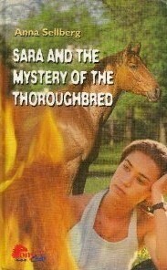 Sara and the Mystery of the Thoroughbred by Anna Sellberg