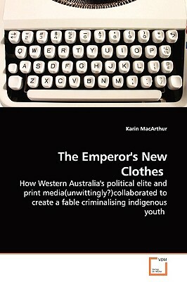 The Emperor's New Clothes by Karin MacArthur
