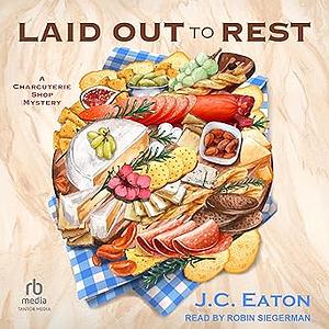 Laid Out to Rest by J.C. Eaton