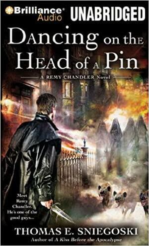 Dancing on the Head of a Pin: A Remy Chandler Novel by Thomas E. Sniegoski, Luke Daniels