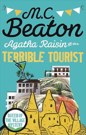 Agatha Raisin & The Terrible Tourist by M.C. Beaton