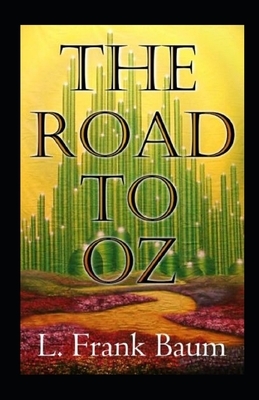 The Road to Oz Annotated by L. Frank Baum