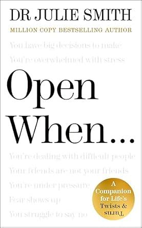 Open When...: A Companion for Life's Twists & Turns by Julie Smith