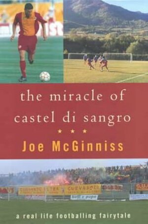 The Miracle of Castel di Sangro by Joe McGinniss