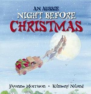 AN AUSSIE NIGHT BEFORE CHRISTMAS by Yvonne Morrison, Yvonne Morrison