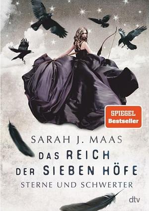 Das Reich der sieben Höfe − Sterne und Schwerter by Sarah J. Maas