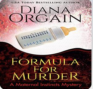 Formula for Murder by Diana Orgain