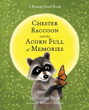 Chester Raccoon and the Acorn Full of Memories by Audrey Penn