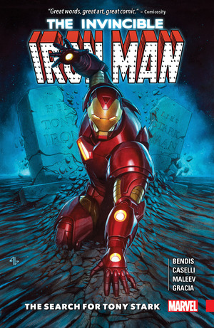 Invincible Iron Man: The Search For Tony Stark by Brian Michael Bendis