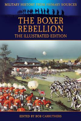 The Boxer Rebellion - The Illustrated Edition by Frederick Brown