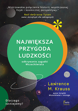 Największa przygoda ludzkości. Odkrywanie zagadki Wszechświata by Lawrence M. Krauss