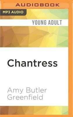 Chantress by Amy Butler Greenfield