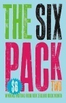 The Six Pack Two: Winning Writing From New Zealand Book Month by Dave Armstrong, Neil Pardington, Faith Oxenbridge, Tracey Slaughter, Elizabeth Smither, Charlotte Grimshaw