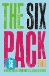 The Six Pack Two: Winning Writing From New Zealand Book Month by Neil Pardington, Faith Oxenbridge, Charlotte Grimshaw, Dave Armstrong, Tracey Slaughter, Elizabeth Smither