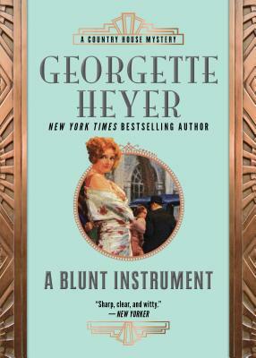 A Blunt Instrument by Georgette Heyer
