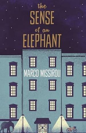 The sense of an Elephant by Marco Missiroli, Marco Missiroli