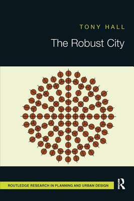 The Robust City by Tony Hall