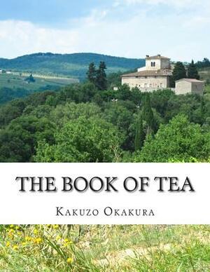 The Book of Tea by Kakuzo Okakura