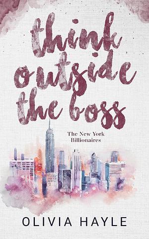 Think Outside the Boss by Olivia Hayle