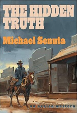 Hidden Truth, The by Michael Senuta