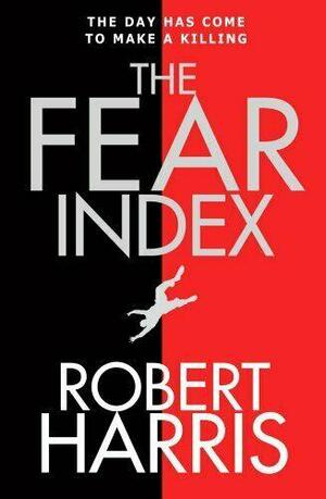 The Fear Index by Robert Harris