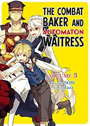 The Combat Baker and Automaton Waitress: Volume 3 by SOW, Zaza, David Musto