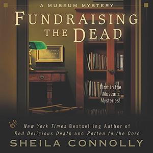 Fundraising the Dead by Sheila Connolly