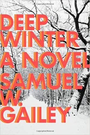 Deep Winter by Samuel W. Gailey