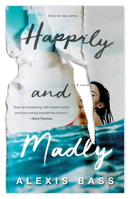 Happily and Madly by Alexis Bass