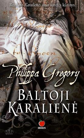 Baltoji karalienė by Philippa Gregory