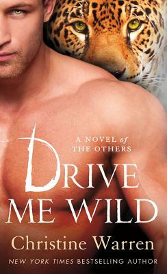 Drive Me Wild by Christine Warren
