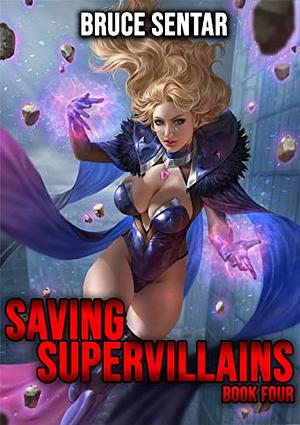 Saving Supervillans 4 by Bruce Sentar